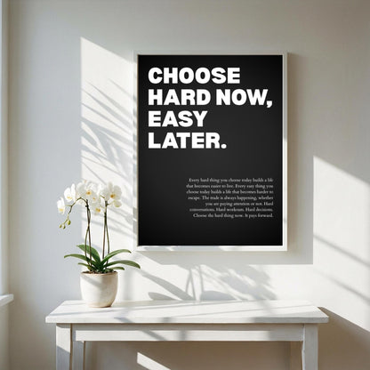 Choose Hard Now Easy Later Poster | Powerful Motivational Art | Inspirational Success Quote | Modern Office Wall Decor