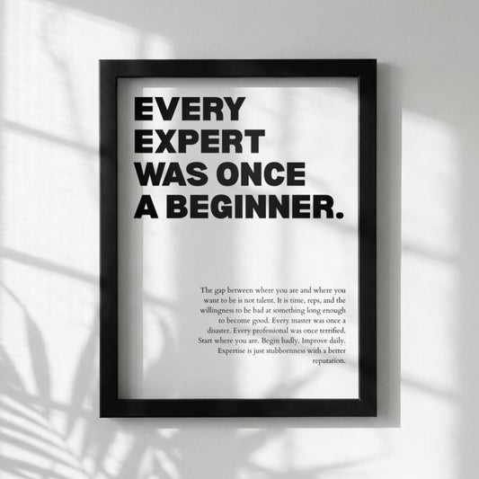 Every Expert Was Once a Beginner Poster | Powerful Motivational Wall Art | Inspirational Success Quote | Modern Office Decor