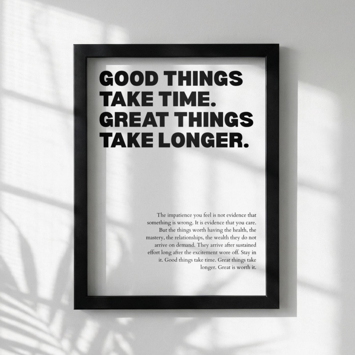 Good Things Take Time Great Things Take Longer Poster | Powerful Motivational Wall Art | Success Quote | Modern Office Decor