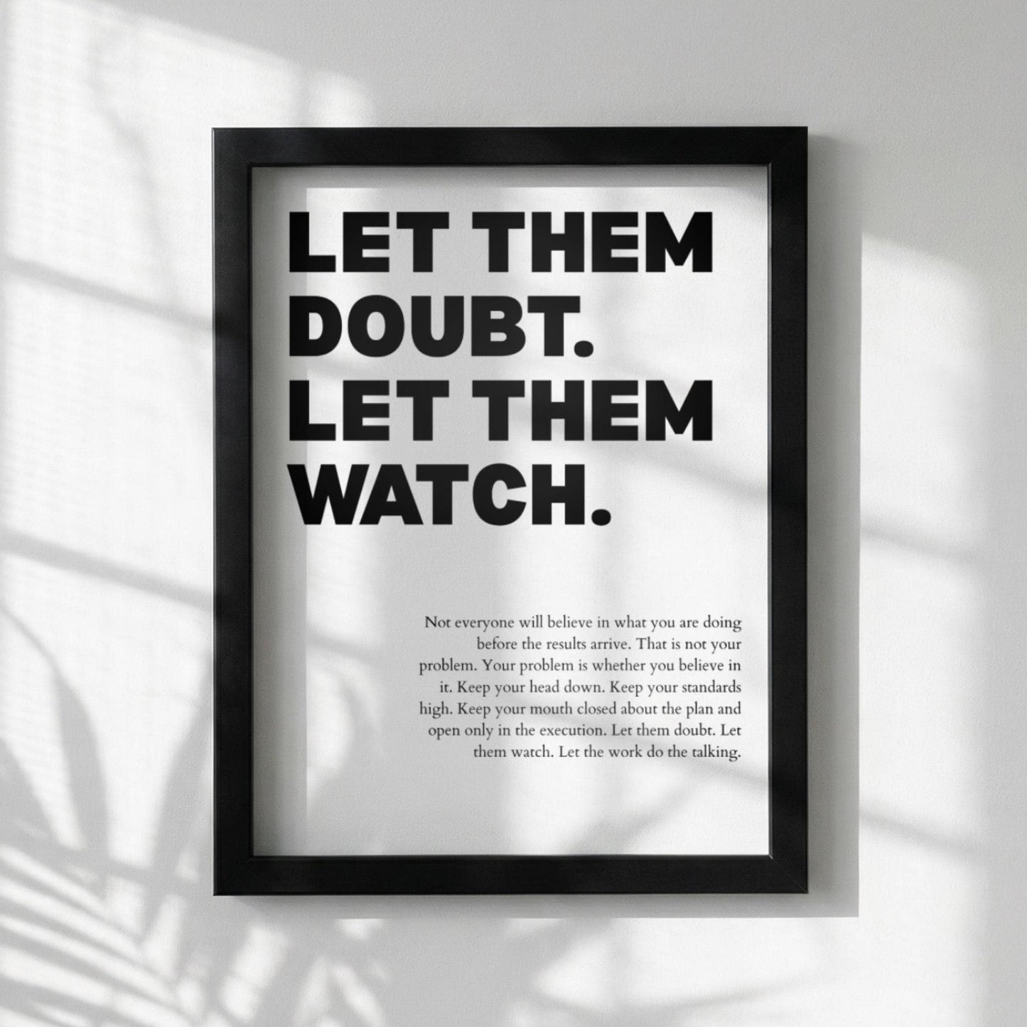 Let Them Doubt Let Them Watch Poster | Powerful Motivational Wall Art | Success Quote | Modern Office Decor