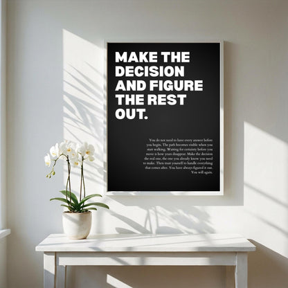 Make The Decision And Figure The Rest Out Poster | Powerful Motivational Wall Art | Success Quote | Modern Office Decor
