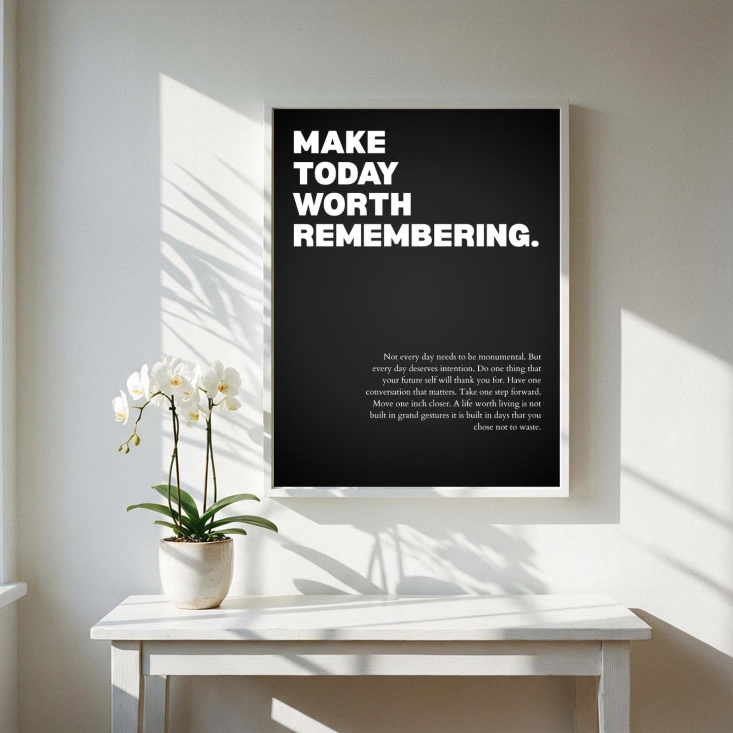 Make Today Worth Remembering Poster | Powerful Motivational Wall Art | Success Quote | Modern Office Decor