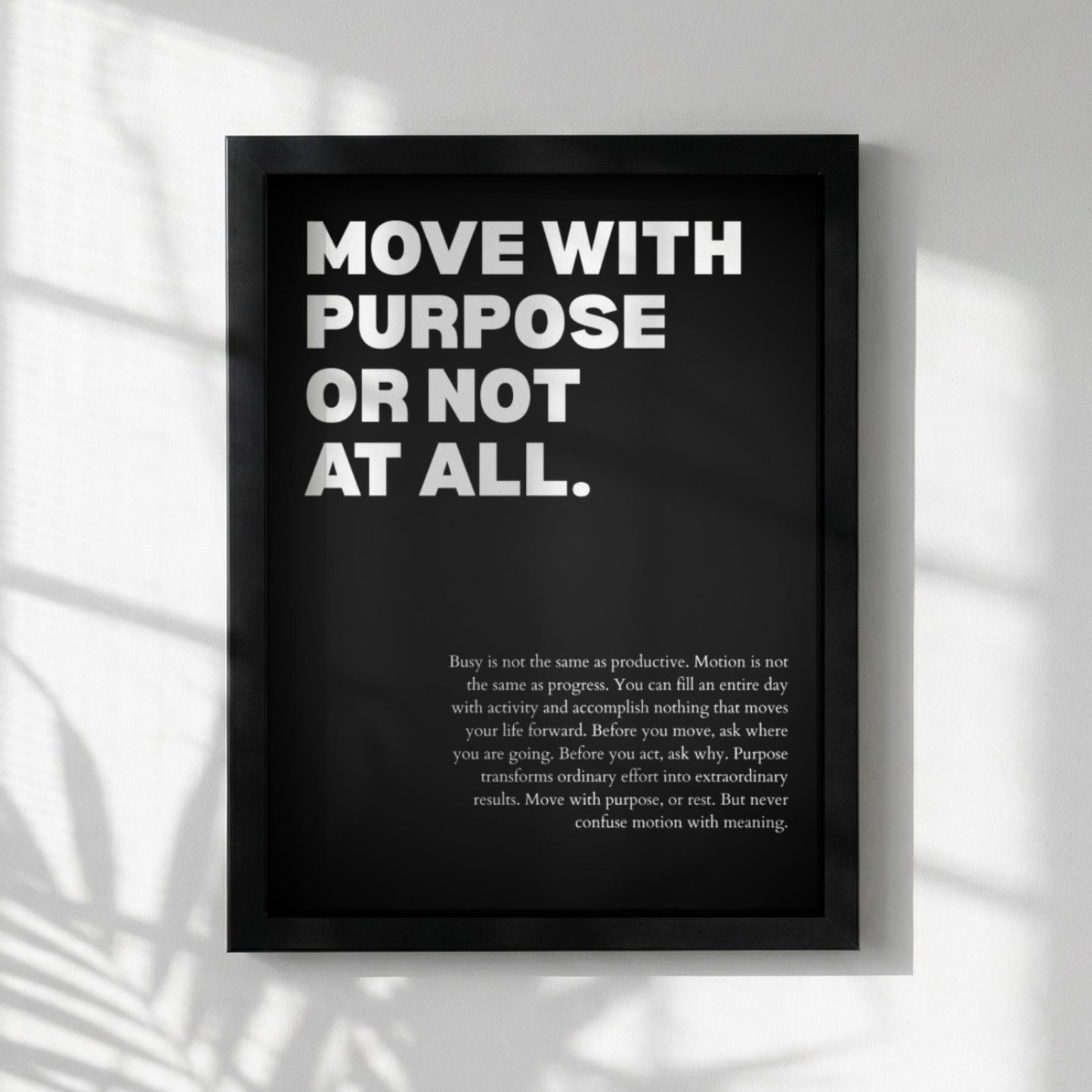 Move With Purpose Or Not At All Poster | Powerful Motivational Wall Art | Success Quote | Modern Office Decor