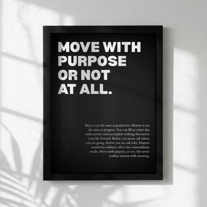 Move With Purpose Or Not At All Poster | Powerful Motivational Wall Art | Success Quote | Modern Office Decor
