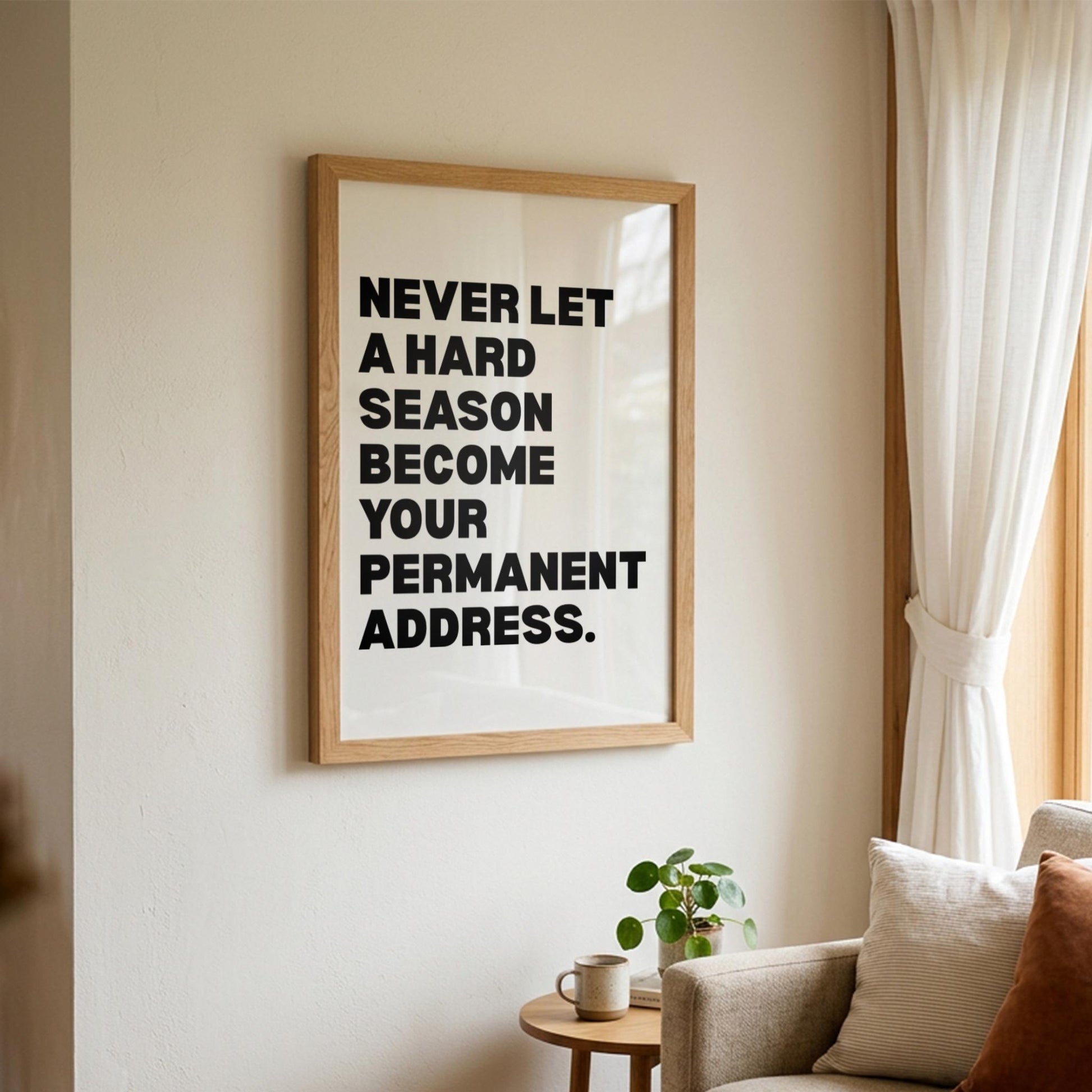 Never Let A Hard Season Become Your Permanent Address Poster | Powerful Motivational Wall Art | Success Quote | Modern Office Decor