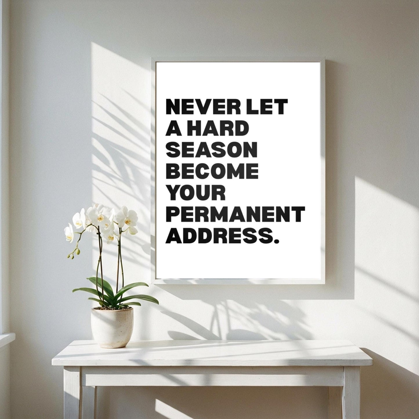 Never Let A Hard Season Become Your Permanent Address Poster | Powerful Motivational Wall Art | Success Quote | Modern Office Decor