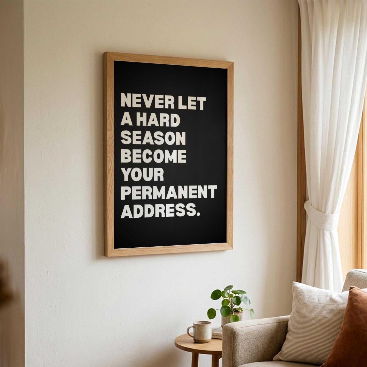 Never Let A Hard Season Become Your Permanent Address Poster | Powerful Motivational Wall Art | Success Quote | Modern Office Decor