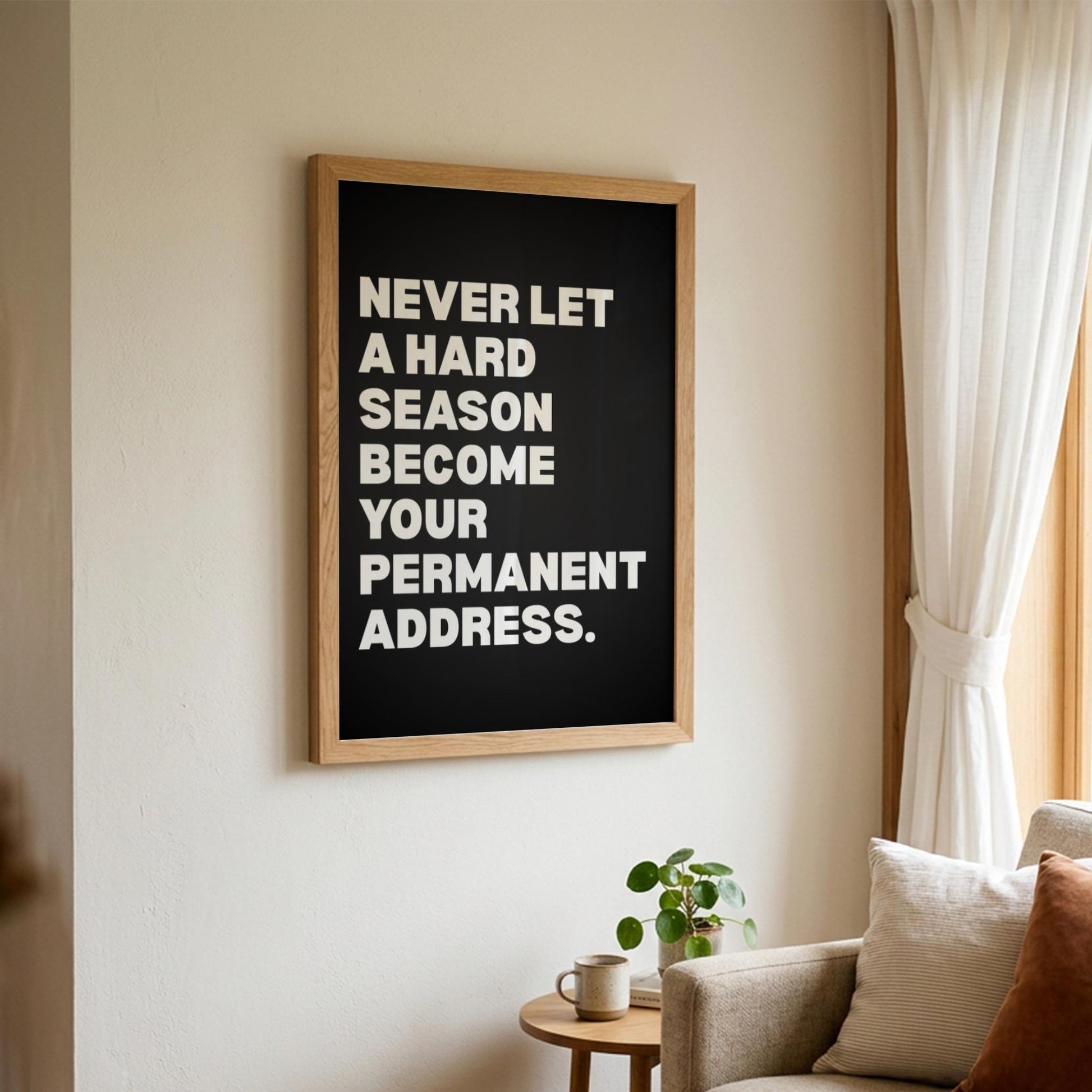 Never Let A Hard Season Become Your Permanent Address Poster | Powerful Motivational Wall Art | Success Quote | Modern Office Decor