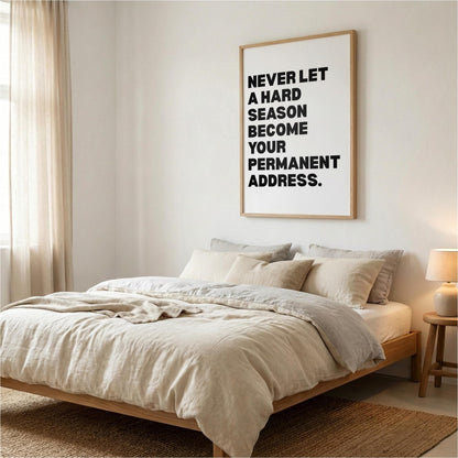 Never Let A Hard Season Become Your Permanent Address Poster | Powerful Motivational Wall Art | Success Quote | Modern Office Decor