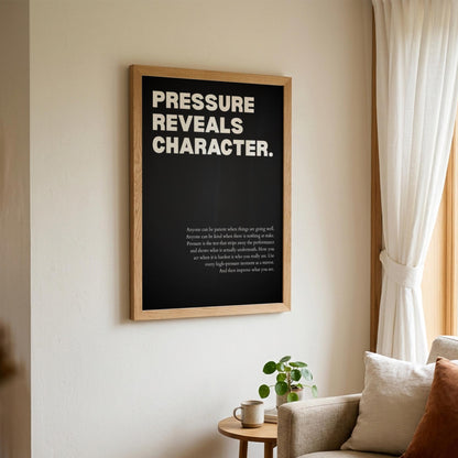 Pressure Reveals Character Poster | Powerful Motivational Wall Art | Success Quote | Modern Office Decor