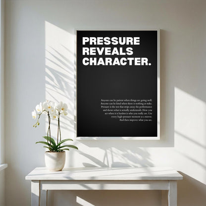 Pressure Reveals Character Poster | Powerful Motivational Wall Art | Success Quote | Modern Office Decor