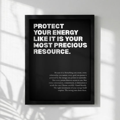 Protect Your Energy Like It Is Your Most Precious Poster | Motivational Wall Art | Success Quote | Modern Office Decor
