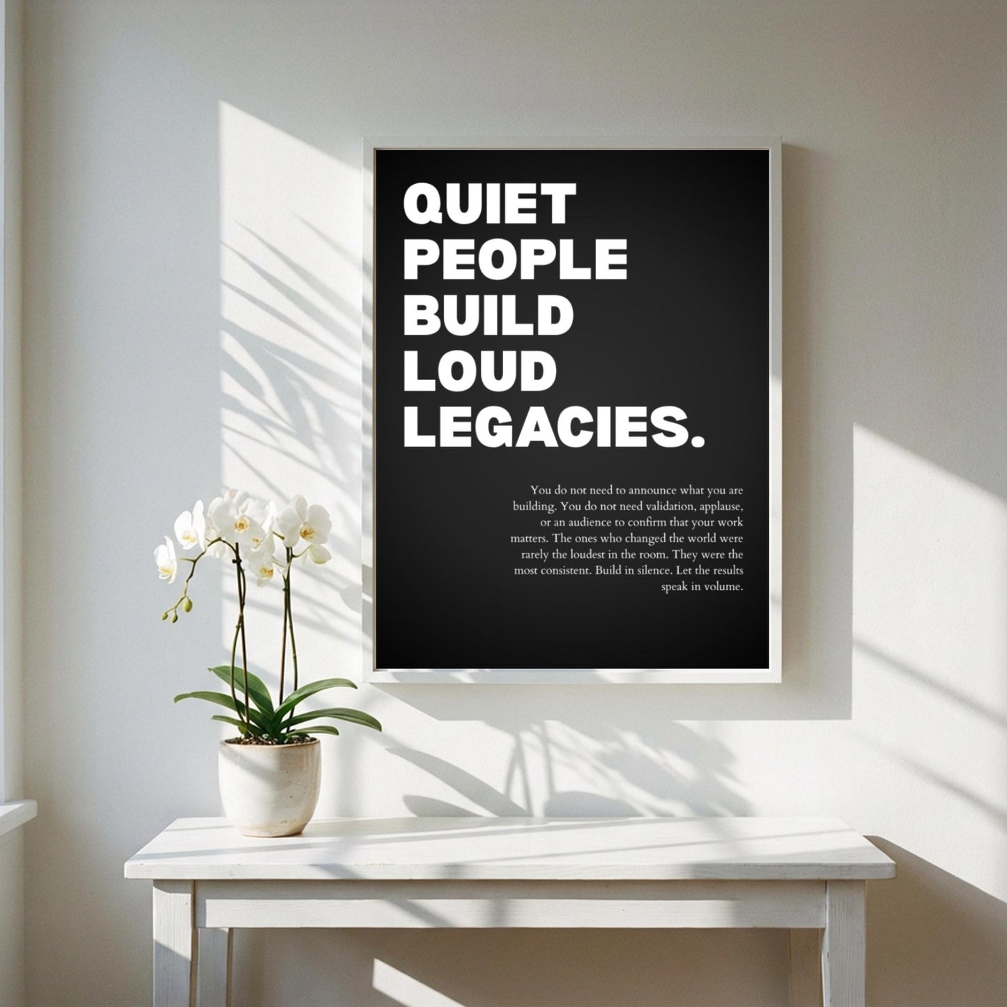 Quiet People Build Loud Legacies Poster | Powerful Motivational Wall Art | Success Quote | Modern Office Decor