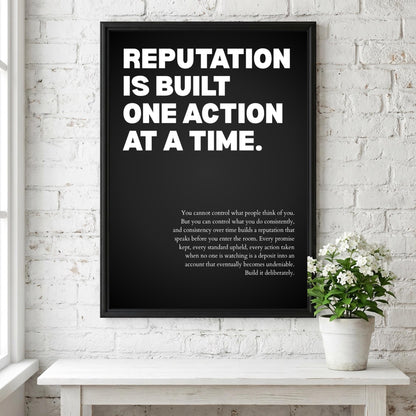 Reputation Is Built One Action At A Time Poster | Powerful Motivational Wall Art | Success Quote | Modern Office Decor