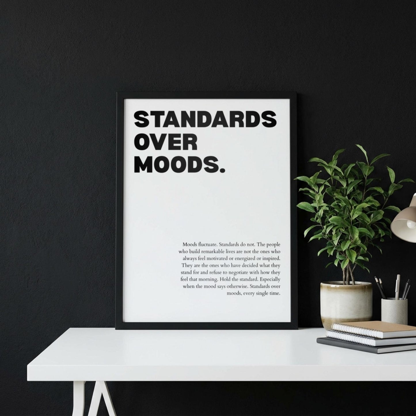 Standards Over Moods Poster | Powerful Motivational Wall Art | Success Quote | Modern Office Decor