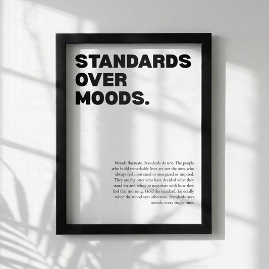 Standards Over Moods Poster | Powerful Motivational Wall Art | Success Quote | Modern Office Decor