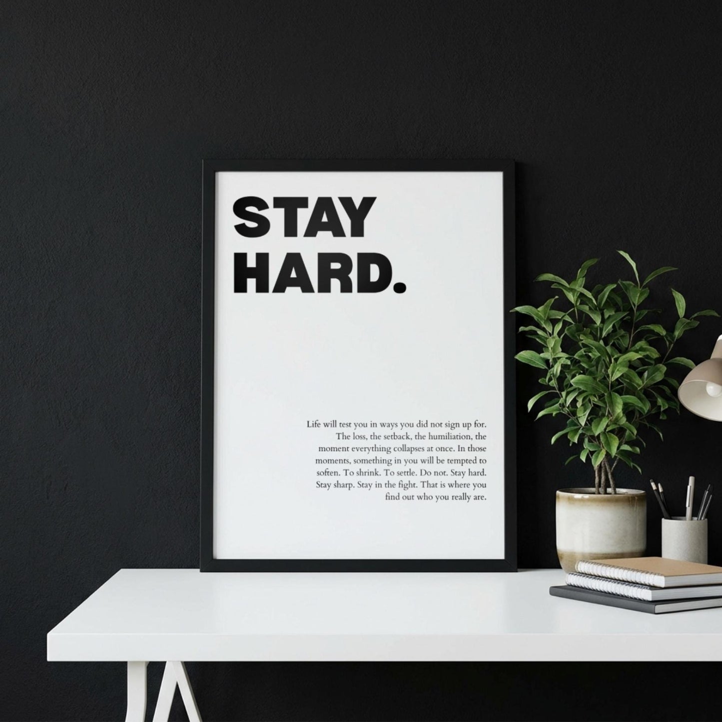Stay Hard Poster | Powerful Motivational Wall Art | Success Quote | Modern Office Decor