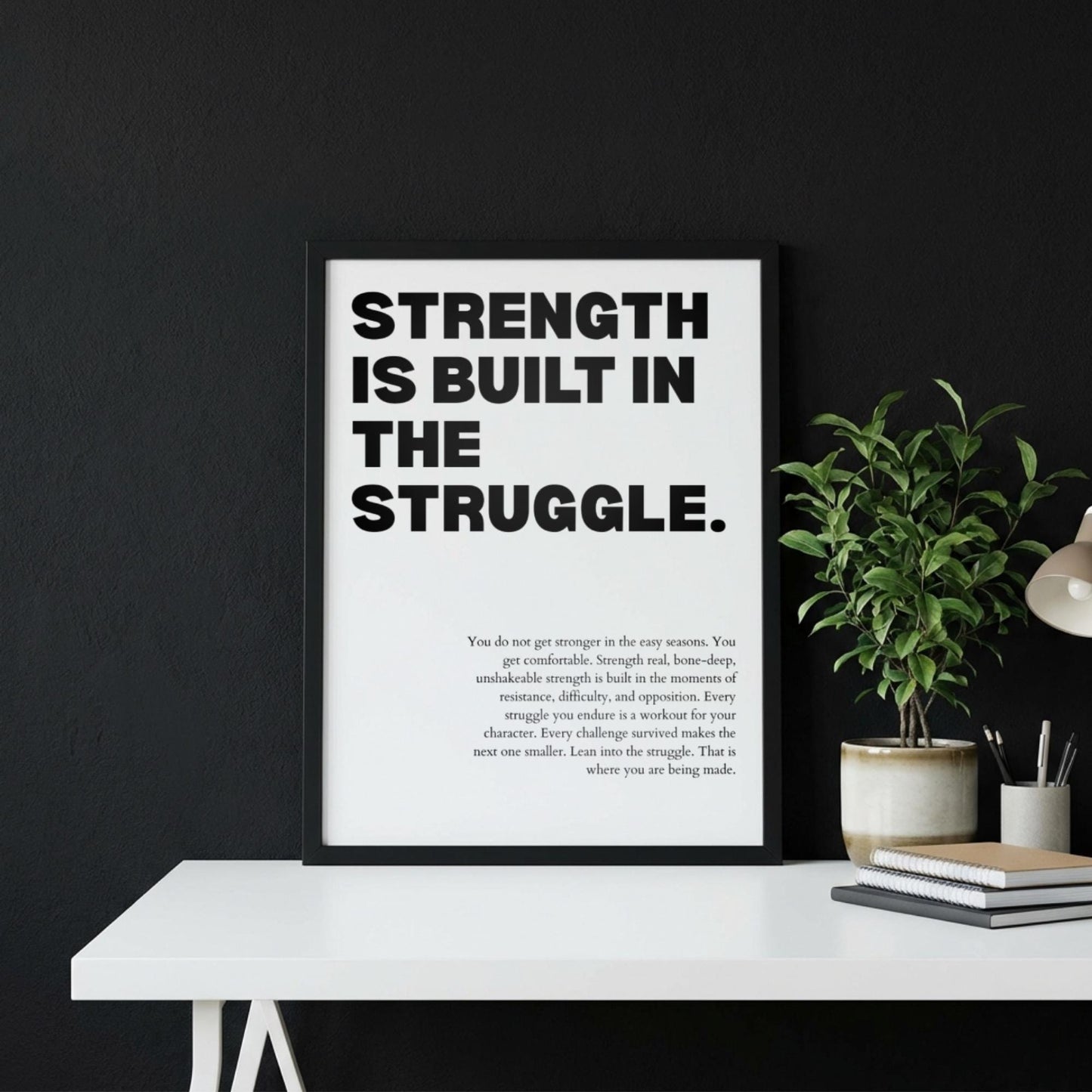 Strength Is Built In The Struggle Poster | Powerful Motivational Wall Art | Success Quote | Modern Office Decor