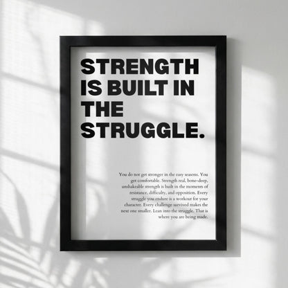 Strength Is Built In The Struggle Poster | Powerful Motivational Wall Art | Success Quote | Modern Office Decor