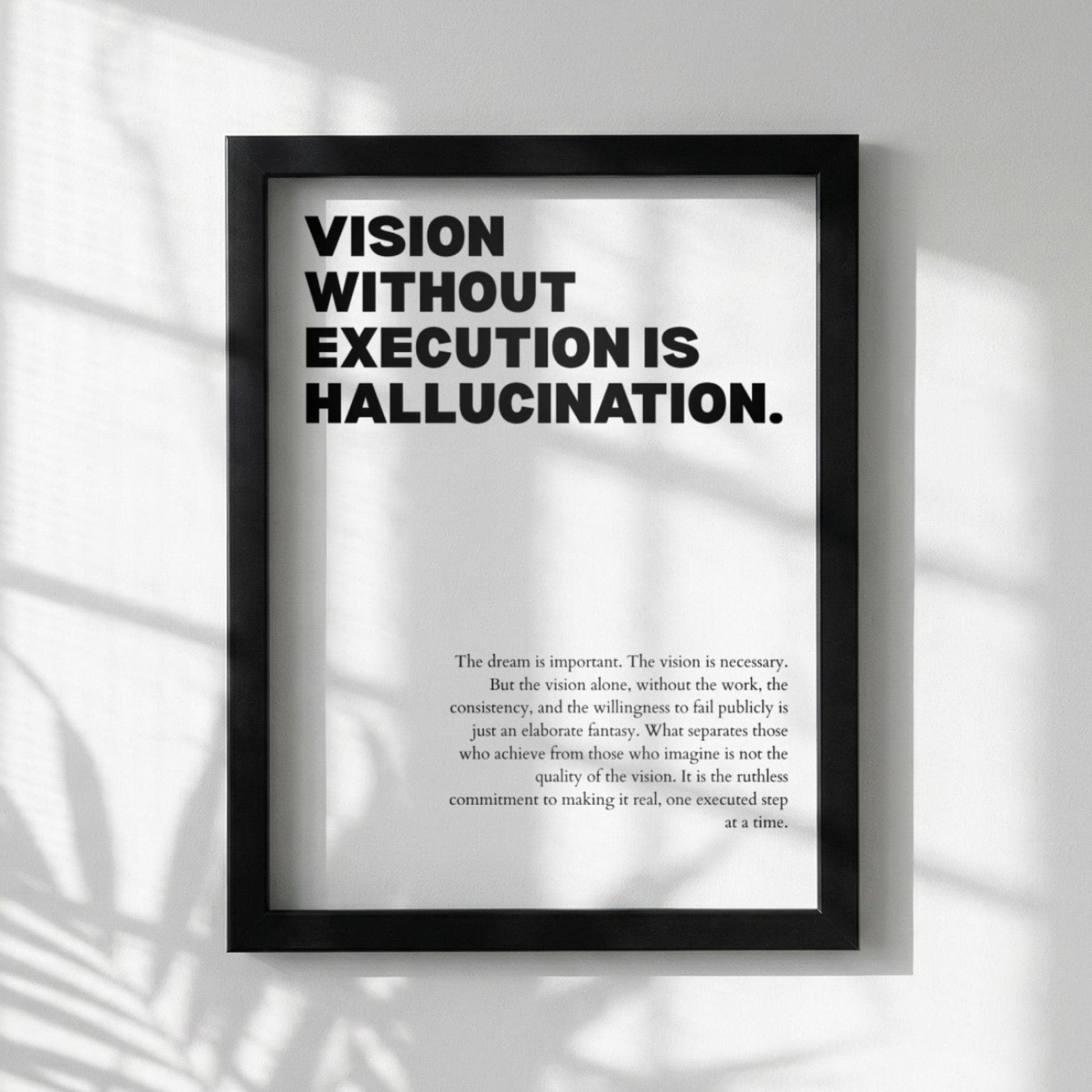 Vision Without Execution Is Hallucination Poster | Powerful Motivational Wall Art | Success Quote | Modern Office Decor