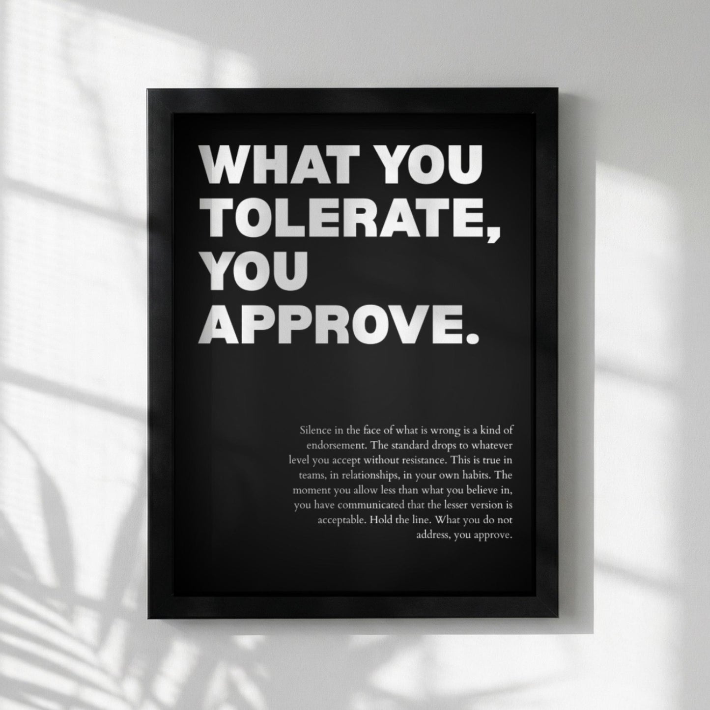 What You Tolerate You Approve Poster | Powerful Motivational Wall Art | Success Quote | Modern Office Decor