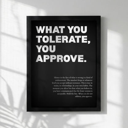 What You Tolerate You Approve Poster | Powerful Motivational Wall Art | Success Quote | Modern Office Decor