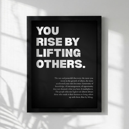 You Rise By Lifting Others Poster | Powerful Motivational Wall Art | Success Quote | Modern Office Decor