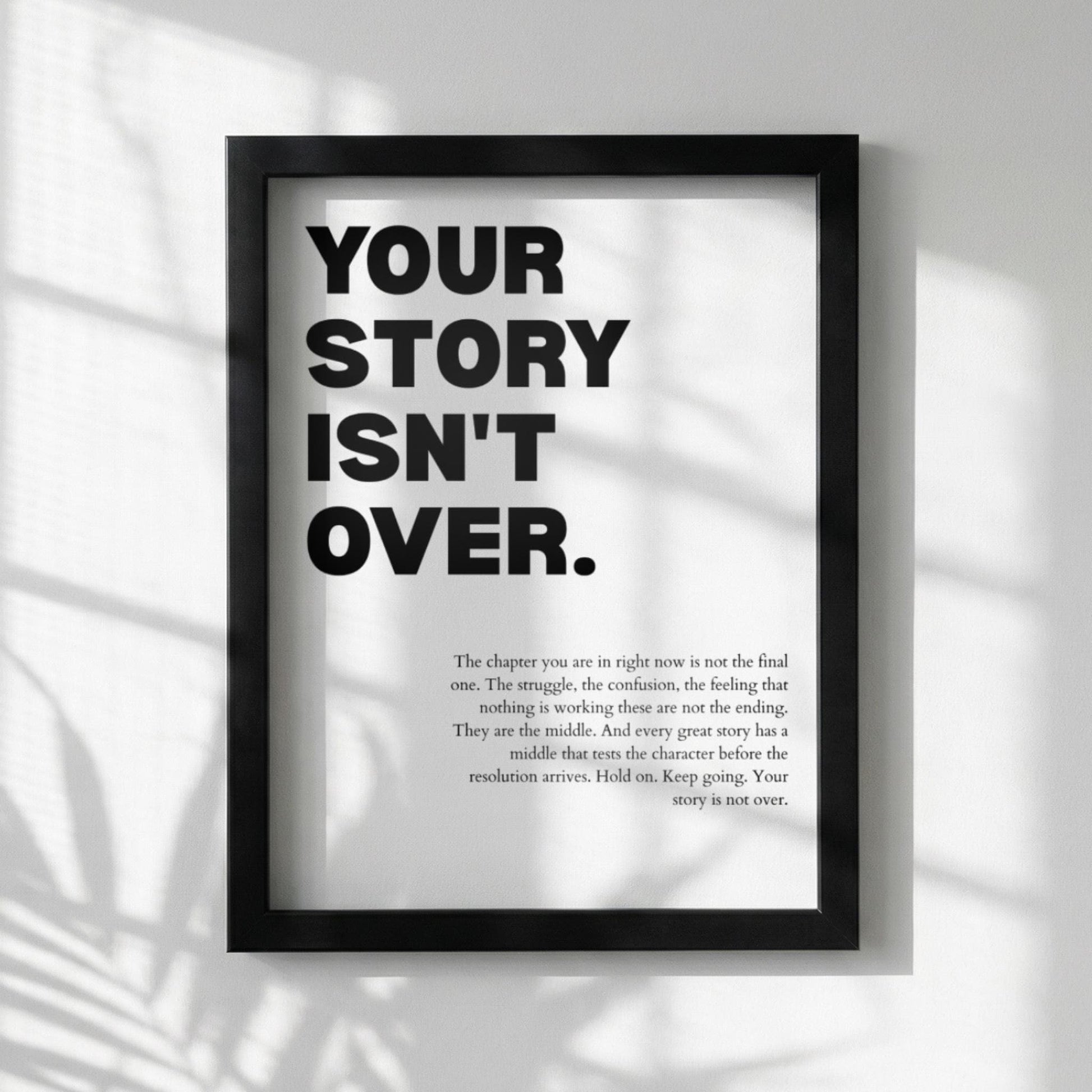 Your Story Isn't Over Poster | Powerful Motivational Wall Art | Resilience Quote | Modern Decor