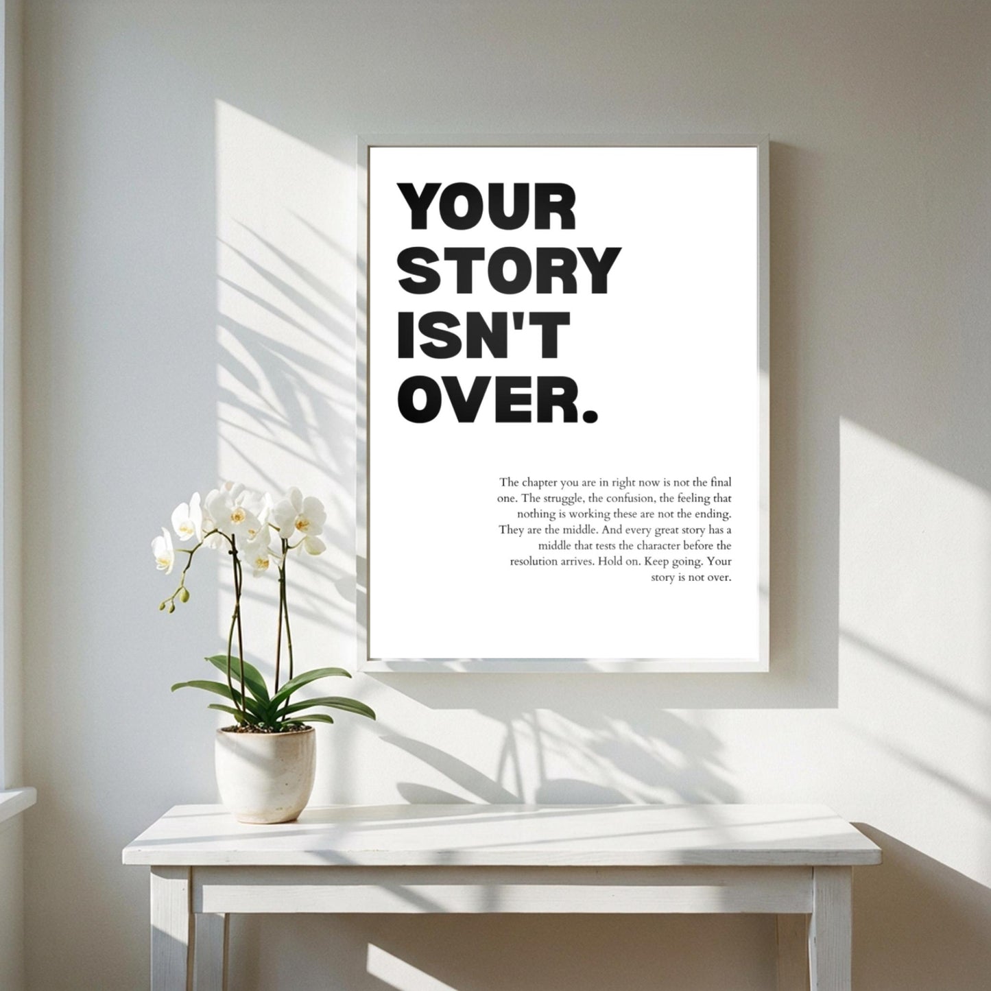 Your Story Isn't Over Poster | Powerful Motivational Wall Art | Resilience Quote | Modern Decor