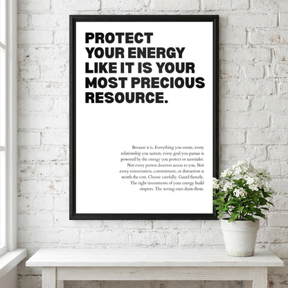 Protect Your Energy Like It Is Your Most Precious Asset Poster | Powerful Motivational Wall Art | Success Quote