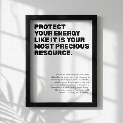 Protect Your Energy Like It Is Your Most Precious Asset Poster | Powerful Motivational Wall Art | Success Quote