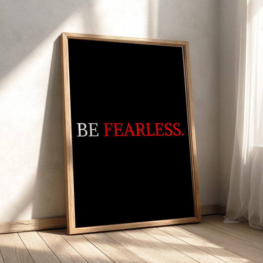 Be Fearless Poster | Motivational Wall Art | Bold Inspirational Quote Print | Courage Mindset Decor | Office Gym Minimalist Typography