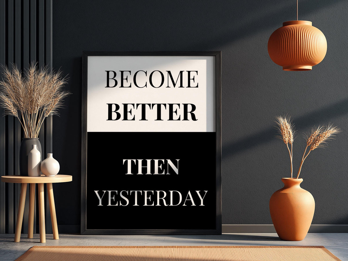 Become Better Poster | Motivational Wall Art | Self Improvement Quote Print | Growth Mindset Decor | Minimalist Office & Gym Typography