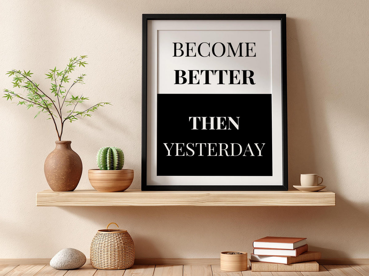 Become Better Poster | Motivational Wall Art | Self Improvement Quote Print | Growth Mindset Decor | Minimalist Office & Gym Typography