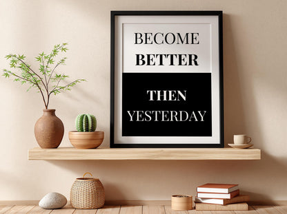 Become Better Poster | Motivational Wall Art | Self Improvement Quote Print | Growth Mindset Decor | Minimalist Office & Gym Typography