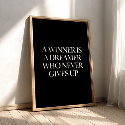 A Winner Is A Dreamer Who Never Gives Up Poster | Powerful Black Wall Art | Motivation Quote Print | Bold Typography Decor