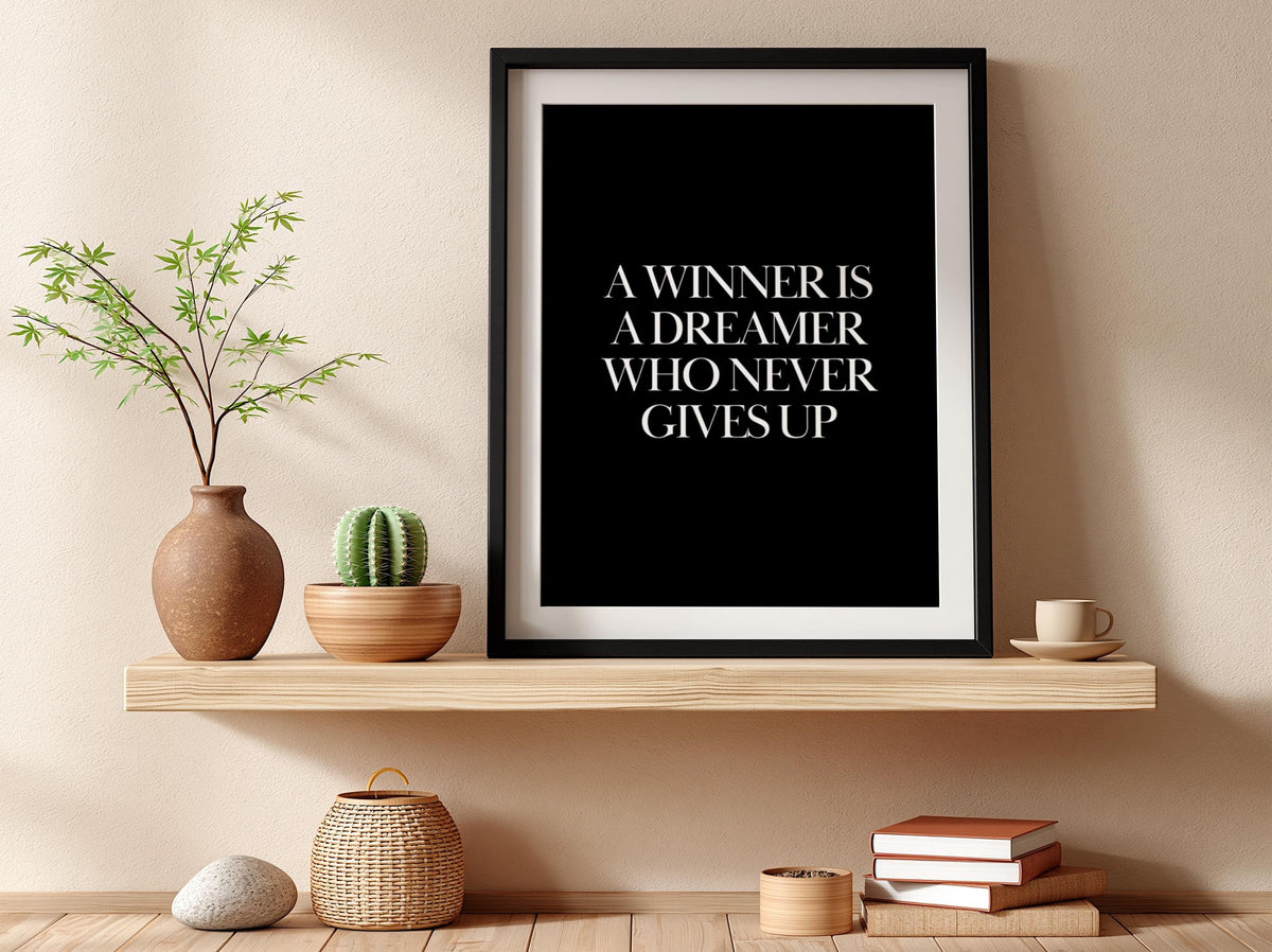 A Winner Is A Dreamer Who Never Gives Up Poster | Powerful Black Wall Art | Motivation Quote Print | Bold Typography Decor