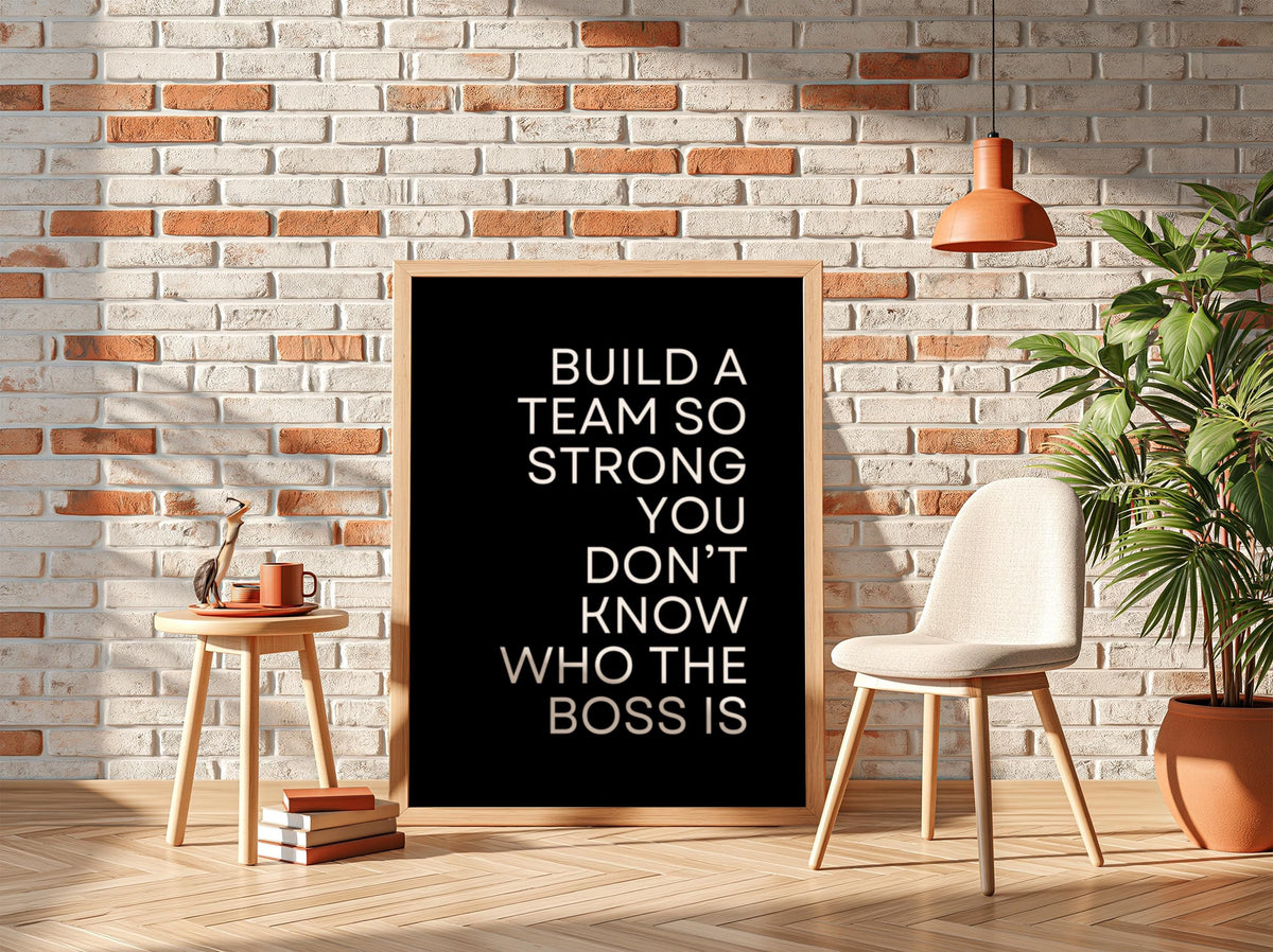 Build A Team Poster | Powerful Black Wall Art | Motivational Quote Print | Leadership Mindset Decor | Bold Typography Design