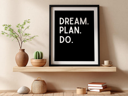 Dream Plan Do Poster | Powerful Black Wall Art | Motivational Quote Print | Action Mindset Decor | Bold Typography Design
