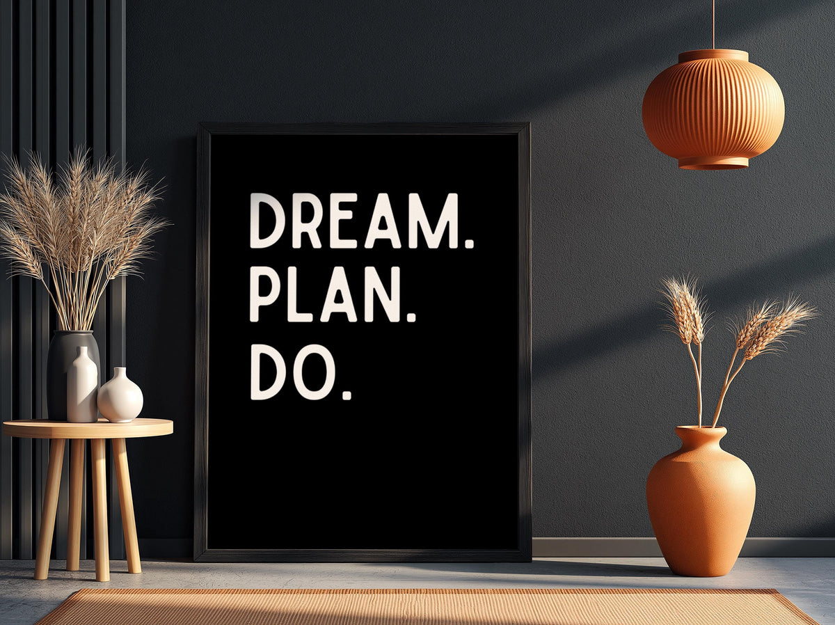 Dream Plan Do Poster | Powerful Black Wall Art | Motivational Quote Print | Action Mindset Decor | Bold Typography Design
