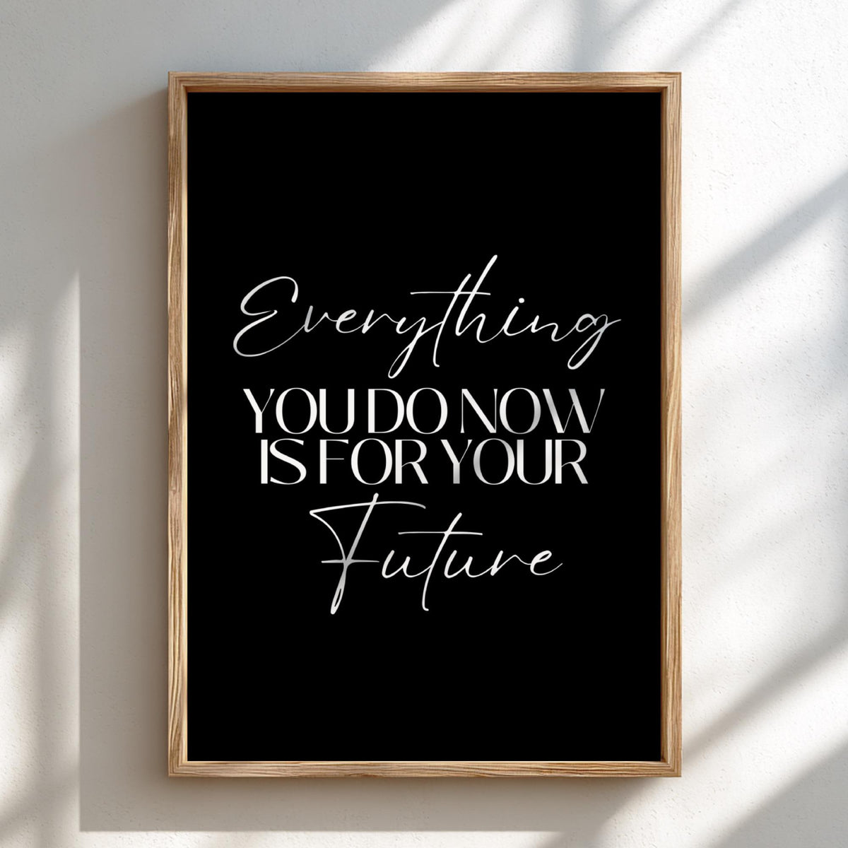 Everything For Future Poster | Powerful Black Wall Art | Motivational Quote Print | Success Mindset Decor | Bold Typography Design