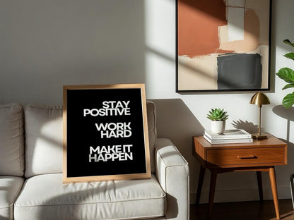 Stay Positive Work Hard Make It Happen Poster | Powerful Black Wall Art | Motivational Quote Print | Bold Typography Decor