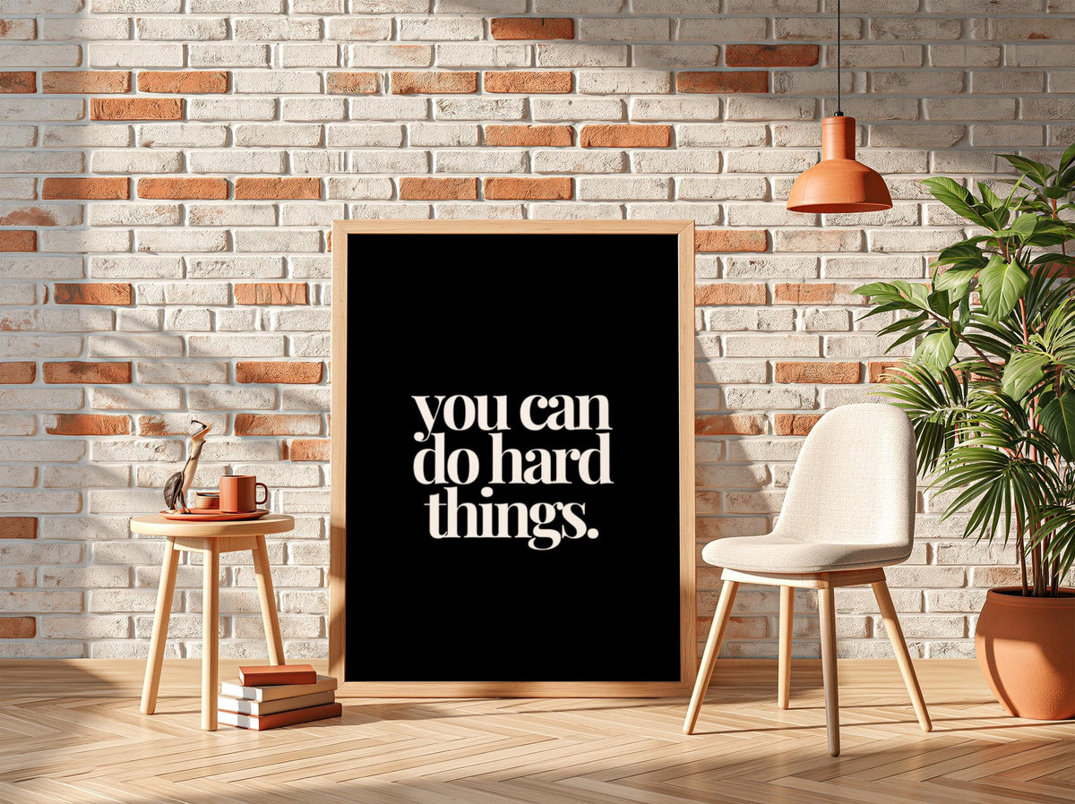 You Can Do Hard Things Poster | Powerful Black Wall Art | Motivational Quote Print | Resilience Mindset Decor | Bold Typography Design