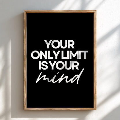 Your Only Limit Is Your Mind Poster | Powerful Black Wall Art | Motivational Quote Print | Mindset Decor | Bold Typography Design