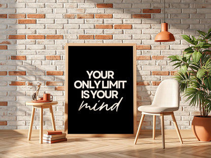 Your Only Limit Is Your Mind Poster | Powerful Black Wall Art | Motivational Quote Print | Mindset Decor | Bold Typography Design