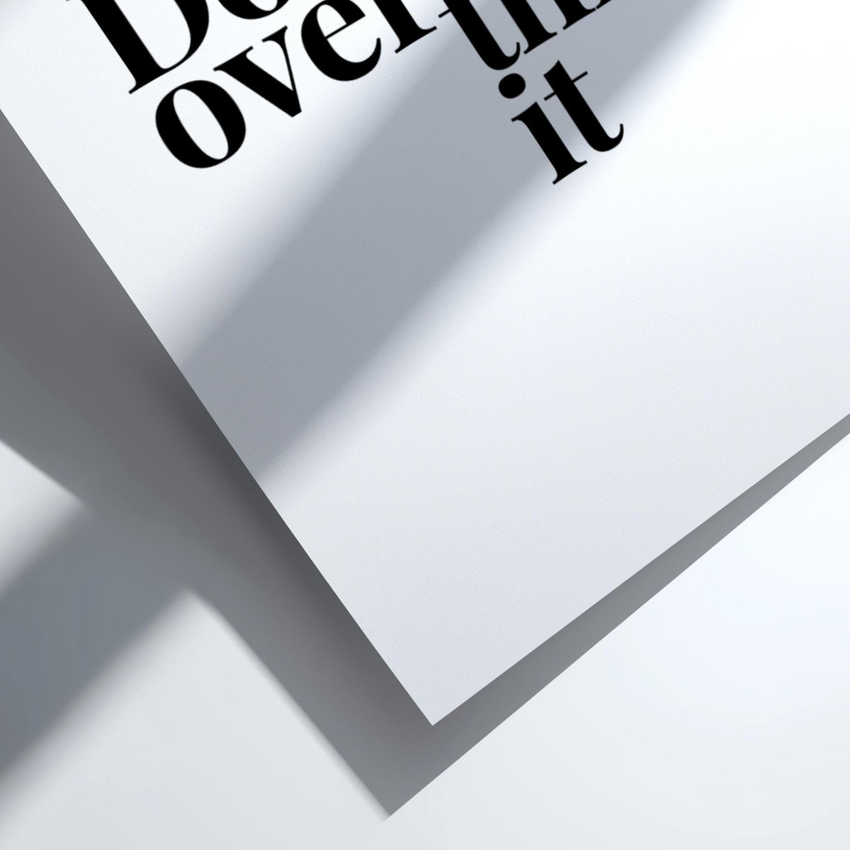 Don't Overthink It Poster | Powerful White Wall Art | Motivational Quote Print | Action Mindset Decor | Bold Typography Design