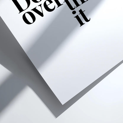 Don't Overthink It Poster | Powerful White Wall Art | Motivational Quote Print | Action Mindset Decor | Bold Typography Design