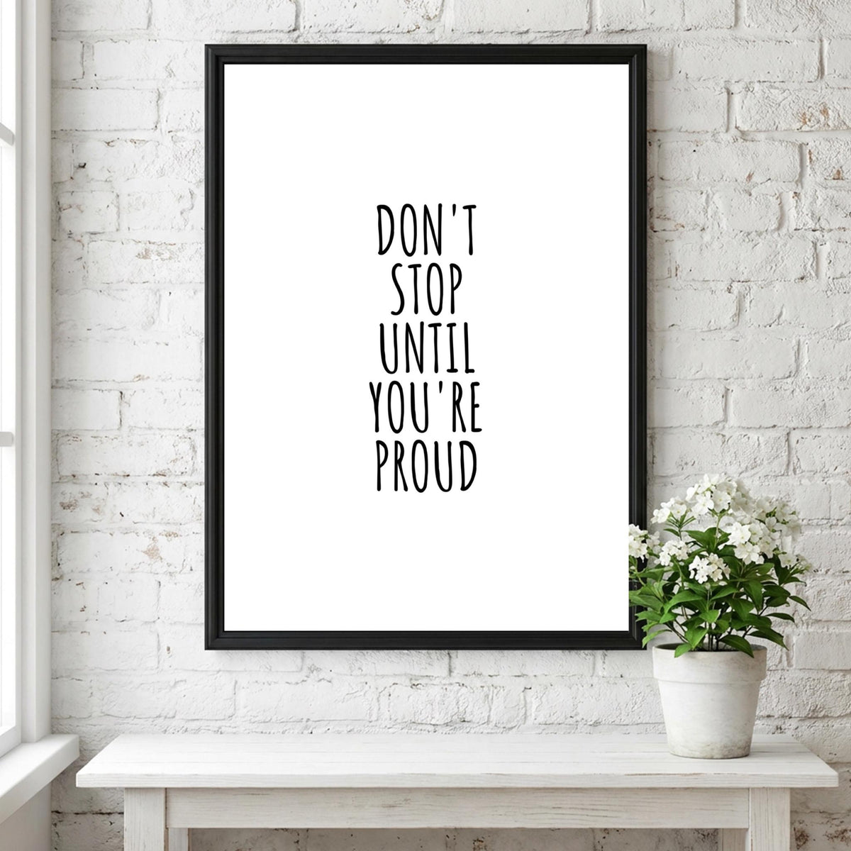 Don't Stop Until You're Proud Poster | Powerful White Wall Art | Motivational Quote Print | Mindset Decor | Bold Typography Design