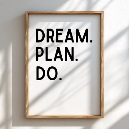 Dream Plan Do Poster | Powerful White Wall Art | Motivational Quote Print | Action Mindset Decor | Bold Typography Design