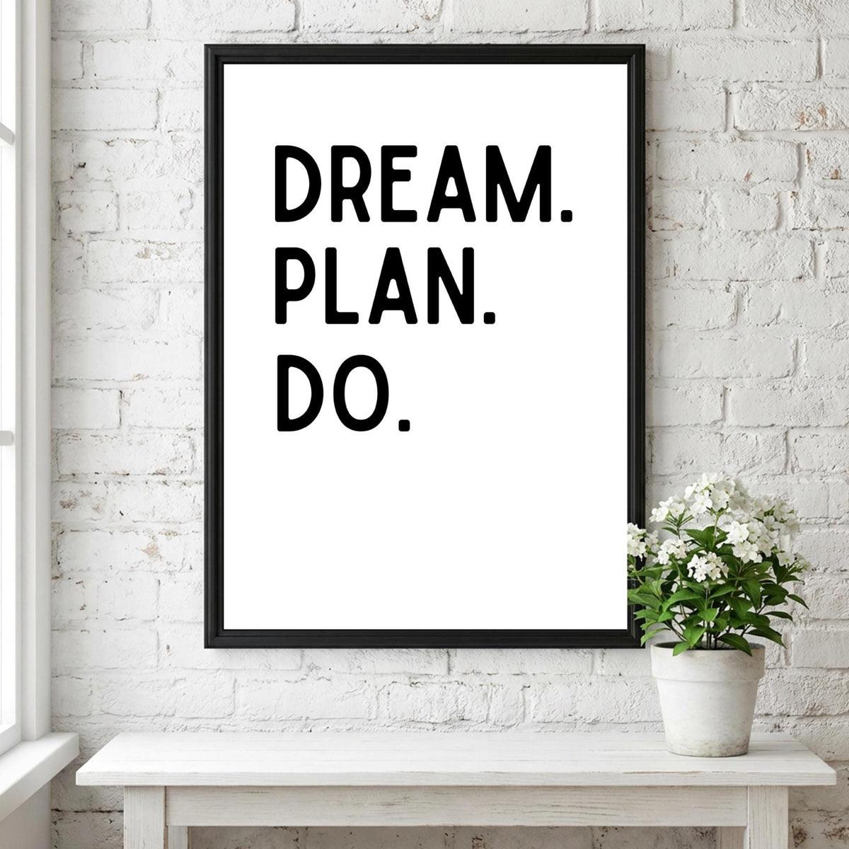 Dream Plan Do Poster | Powerful White Wall Art | Motivational Quote Print | Action Mindset Decor | Bold Typography Design